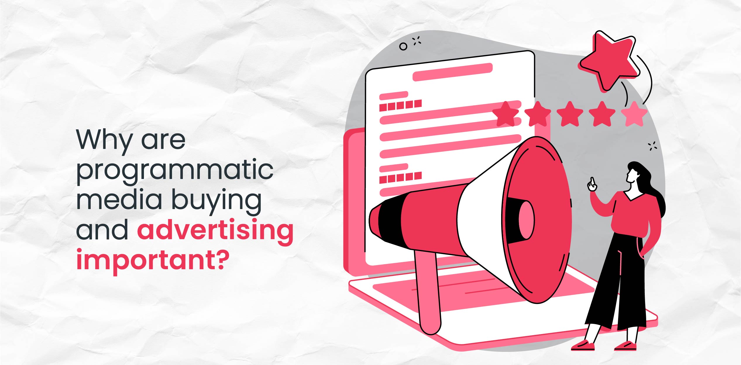 Why are programmatic media buying and advertising important?
